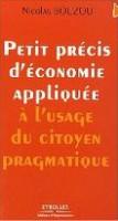 Petit Précis d'Economie à l'usage du citoyen pragmatique