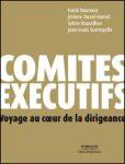 Comités exécutifs : Voyage au coeur de la dirigeance