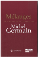 Mélanges en l'honneur du Professeur Michel Germain