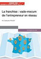  La franchise : Vade-mecum de l'entrepreneur en réseau